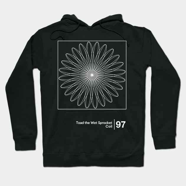 Toad the Wet Sprocket - Coil / Minimal Style Graphic Artwork Design Hoodie by saudade